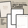 Digital planner cover and sample pages for a 2027 digital planner arranged on a beige textured background with large text reading 'the BEAUTIFULLY SIMPLE 2027 DIGITAL PLANNER'.