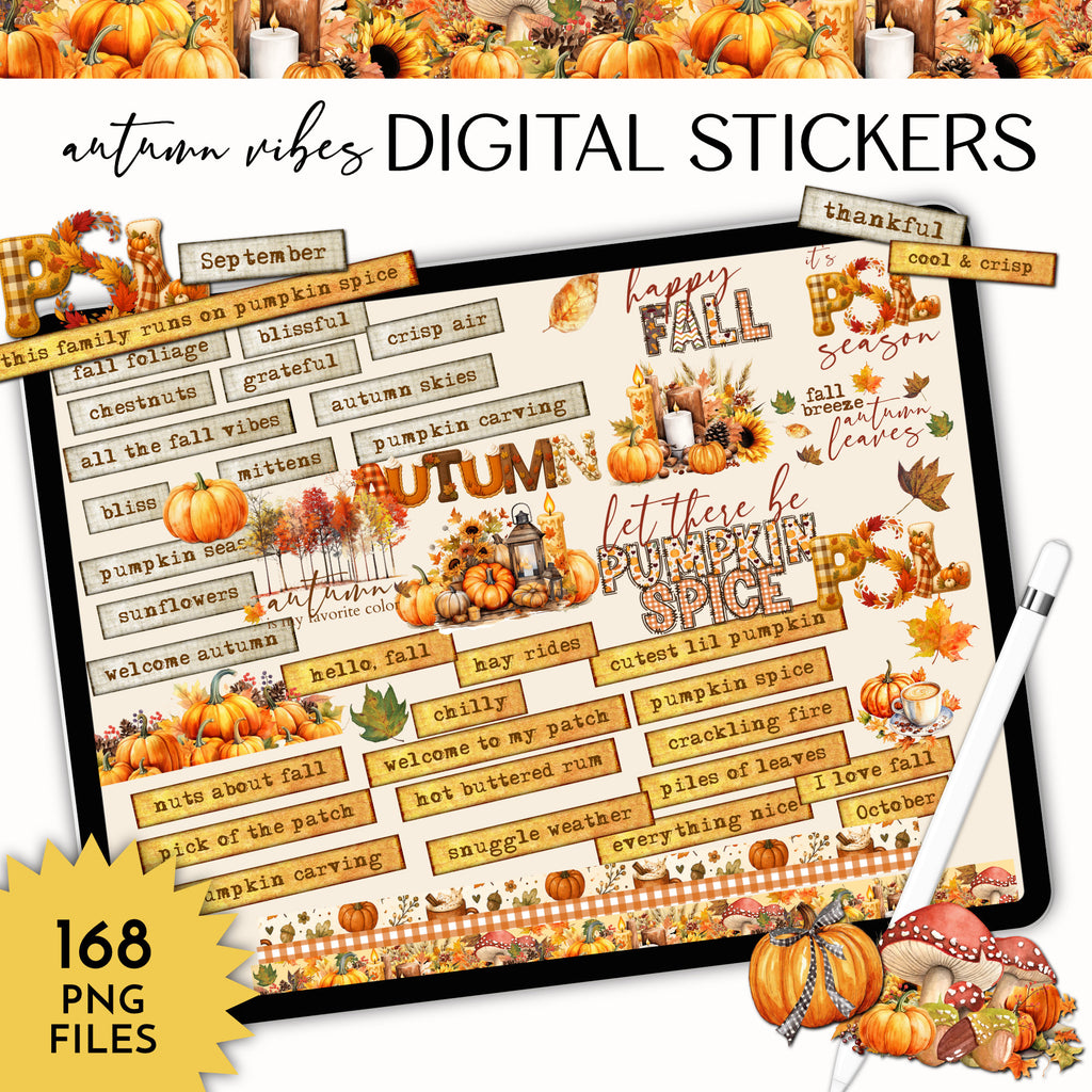 Digital autumn-themed sticker pack preview with the text 'autumn vibes DIGITAL STICKERS' at the top, a large tablet showing multiple fall labels and graphics, a white stylus, and a yellow burst reading '168 PNG FILES'. The design uses pumpkins, leaves, autumn colors, and seasonal phrases.
