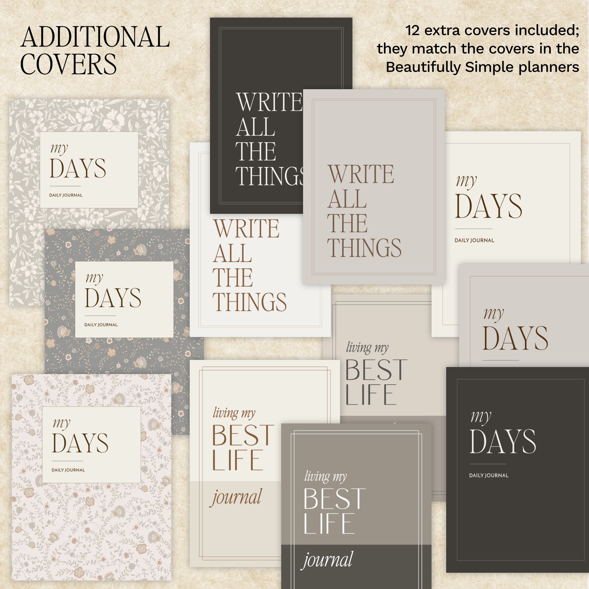 A collage showing multiple digital journal cover designs in neutral tones, including cream, beige, taupe, gray, and charcoal. Text reads 'ADDITIONAL COVERS' and '12 extra covers included; they match the covers in the Beautifully Simple planners.