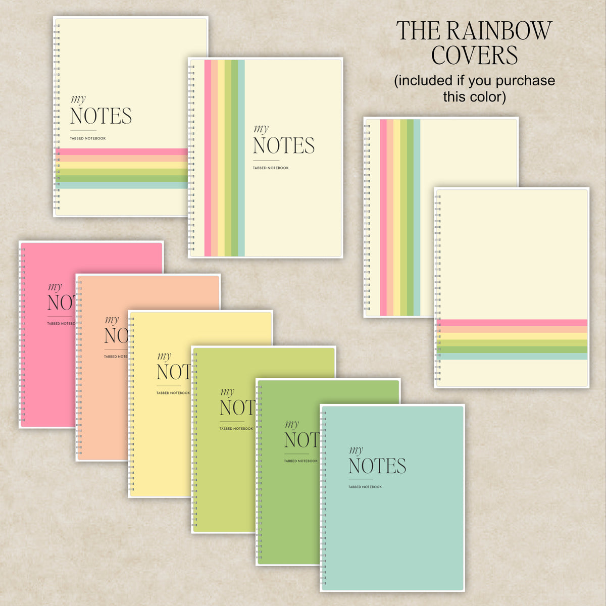 A collage of rainbow color notebook covers arranged on a light beige textured background. Visible text includes 'THE RAINBOW COVERS' and 'included if you purchase this color' and titles such as 'MY NOTES.'