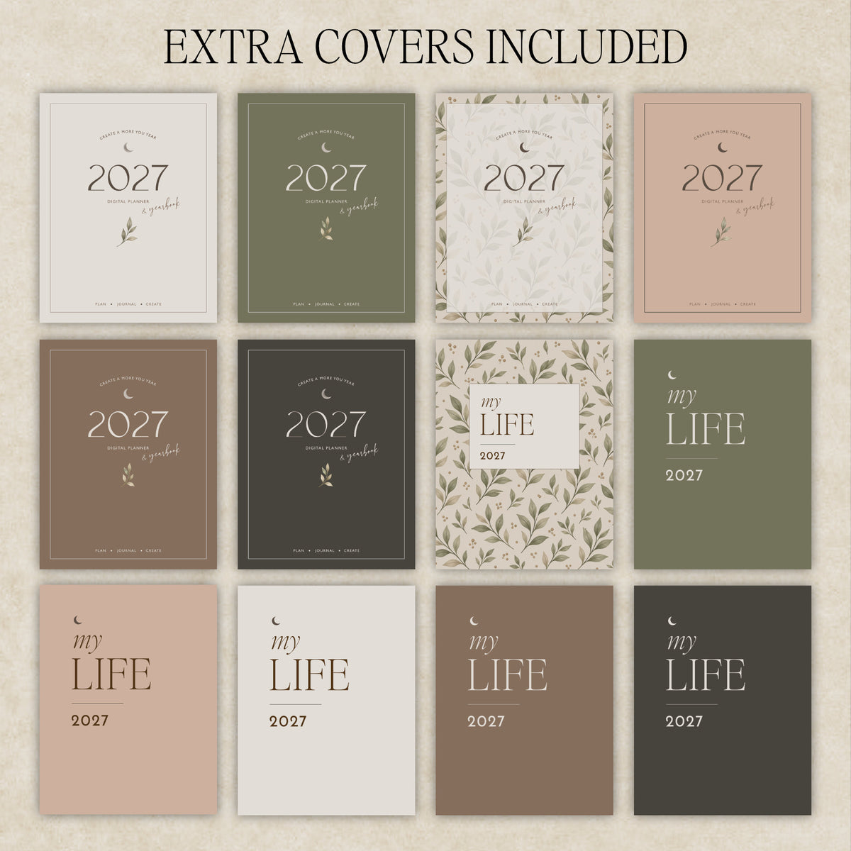 A collage showing multiple square cover designs for a 2027 planner cover set, with the headline 'EXTRA COVERS INCLUDED' at the top. The covers are shown in muted neutral tones including beige, sage green, blush pink, taupe, cream, and dark gray, with decorative text such as '2027,' 'my LIFE,' and small botanical or script details.