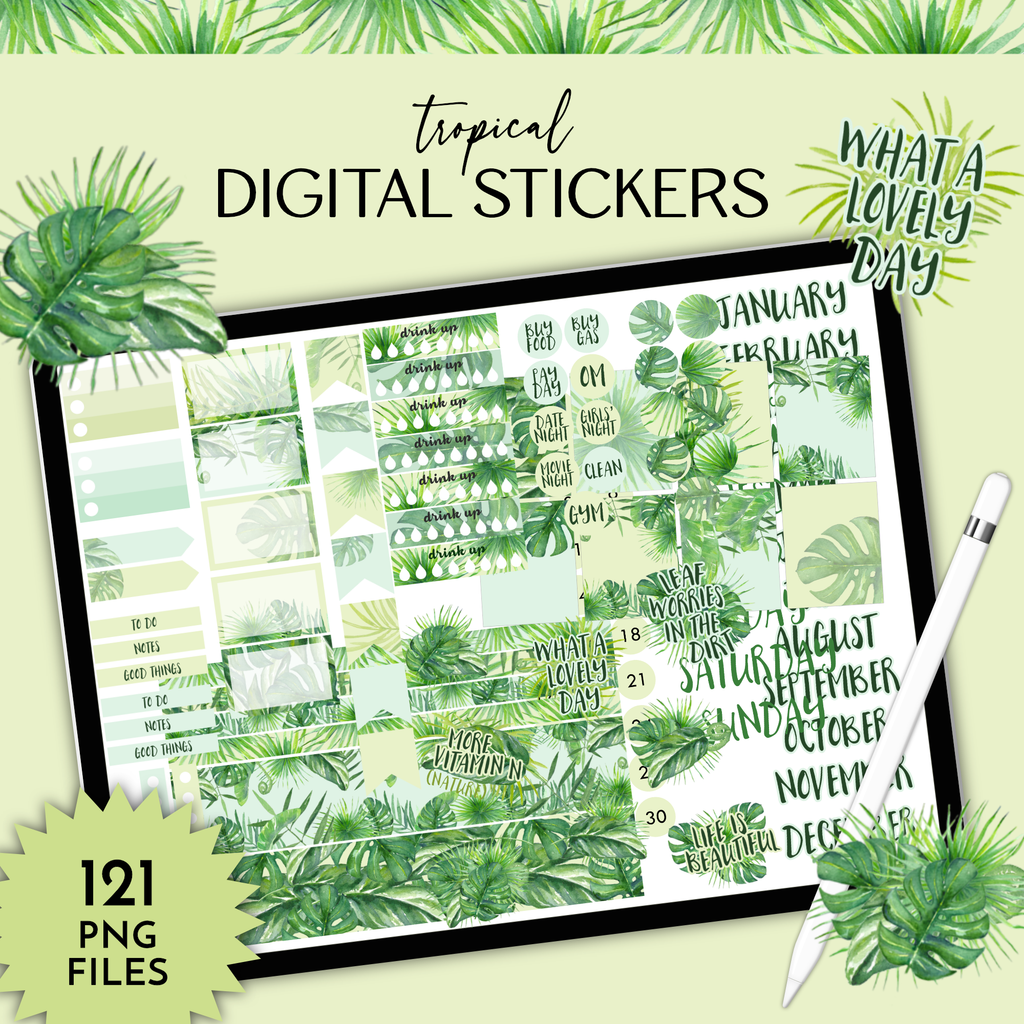 Digital planner sticker set preview titled 'tropical DIGITAL STICKERS' with a tablet showing multiple green tropical leaf and text stickers, plus '121 PNG FILES' and 'what a lovely day' graphics on a pale green background.