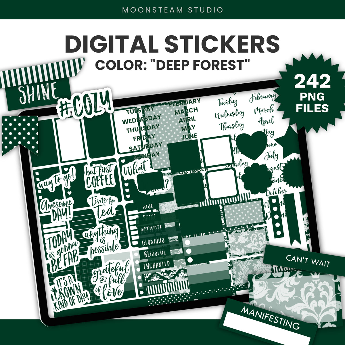 Digital planner sticker set preview titled 'DIGITAL STICKERS' in dark forest green, shown on a tablet mockup with planner pages. Text includes 'COLOR: "DEEP FOREST"', '242 PNG FILES', and 'MOONSTEAM STUDIO'.