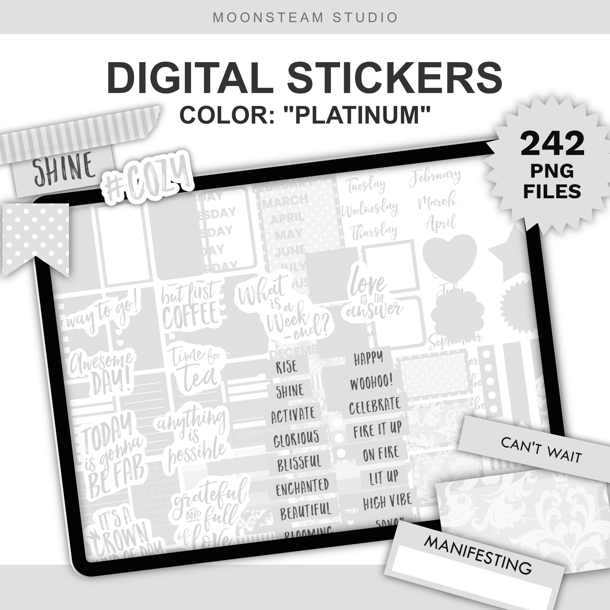Digital sticker bundle preview titled 'DIGITAL STICKERS' with the subtitle 'COLOR: "PLATINUM"' and a badge reading '242 PNG FILES.' The design shows a tablet mockup filled with light gray sticker elements, plus several sample stickers around it with words like 'SHINE,' 'COFFEE,' 'DAM!', 'CAN'T WAIT,' and 'MANIFESTING.