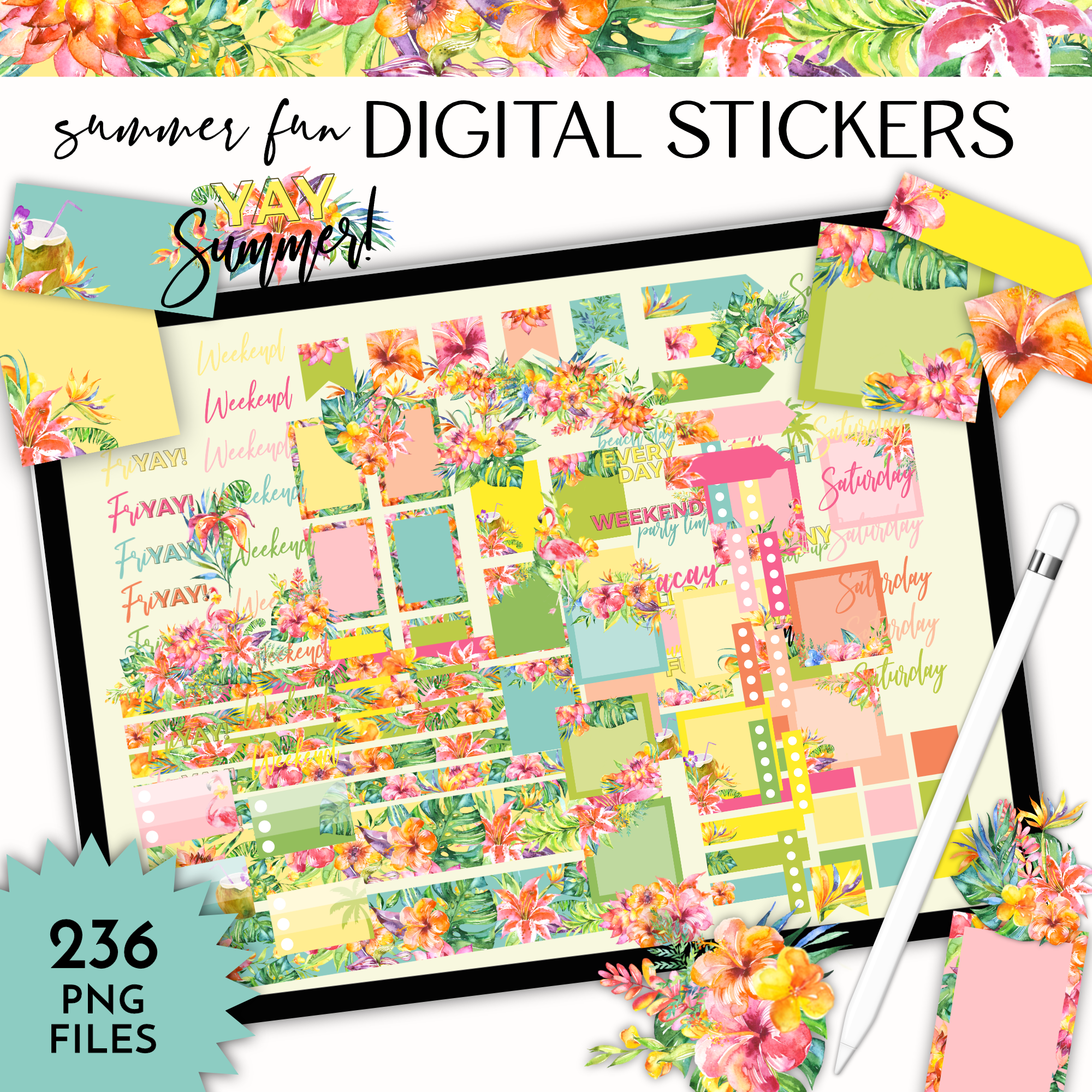 Digital planner sticker set preview titled 'summer fun DIGITAL STICKERS' with tropical floral designs, weekday and weekend labels, pastel color blocks, and a stylus on a white background.