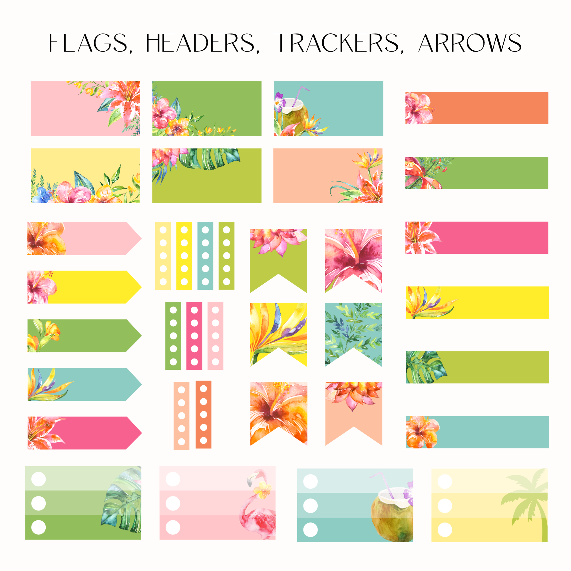 A sheet of tropical floral planner stickers in various shapes including flags, headers, trackers, and arrows, displayed on a clean white background with the text 'FLAGS, HEADERS, TRACKERS, ARROWS' at the top.